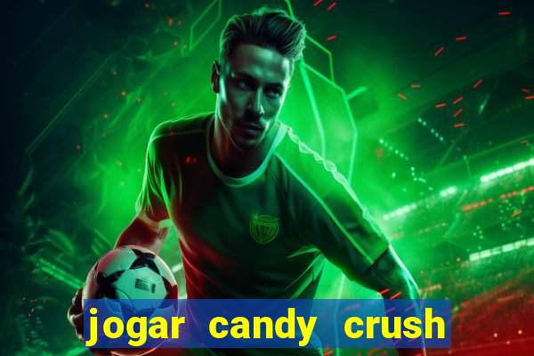 jogar candy crush saga no facebook